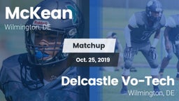 Matchup: McKean  vs. Delcastle Vo-Tech  2019
