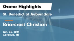 St. Benedict at Auburndale  vs Briarcrest Christian  Game Highlights - Jan. 26, 2024
