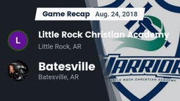 Recap: Little Rock Christian Academy  vs. Batesville  2018