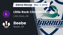 Recap: Little Rock Christian Academy  vs. Beebe  2018