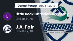 Recap: Little Rock Christian Academy  vs. J.A. Fair  2019