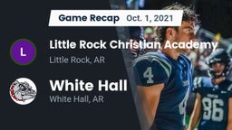 Recap: Little Rock Christian Academy  vs. White Hall  2021