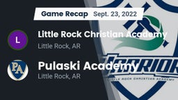 Recap: Little Rock Christian Academy  vs. Pulaski Academy 2022