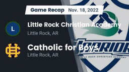 Recap: Little Rock Christian Academy  vs. Catholic  for Boys 2022