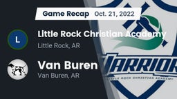 Recap: Little Rock Christian Academy  vs. Van Buren  2022