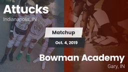 Matchup: Attucks  vs. Bowman Academy  2019