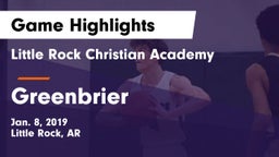 Little Rock Christian Academy  vs Greenbrier  Game Highlights - Jan. 8, 2019