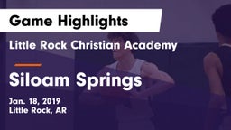 Little Rock Christian Academy  vs Siloam Springs  Game Highlights - Jan. 18, 2019
