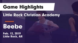 Little Rock Christian Academy  vs Beebe Game Highlights - Feb. 12, 2019