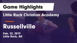 Little Rock Christian Academy  vs Russellville  Game Highlights - Feb. 22, 2019