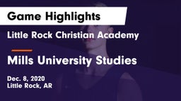 Little Rock Christian Academy  vs Mills University Studies  Game Highlights - Dec. 8, 2020