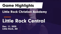 Little Rock Christian Academy  vs Little Rock Central  Game Highlights - Dec. 11, 2020