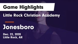 Little Rock Christian Academy  vs Jonesboro  Game Highlights - Dec. 22, 2020