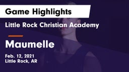 Little Rock Christian Academy  vs Maumelle  Game Highlights - Feb. 12, 2021