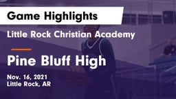 Little Rock Christian Academy  vs Pine Bluff High Game Highlights - Nov. 16, 2021