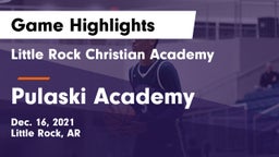 Little Rock Christian Academy  vs Pulaski Academy Game Highlights - Dec. 16, 2021