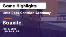 Little Rock Christian Academy  vs Bauxite  Game Highlights - Jan. 3, 2023
