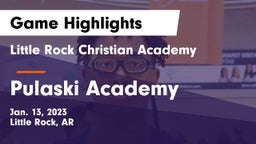 Little Rock Christian Academy  vs Pulaski Academy Game Highlights - Jan. 13, 2023
