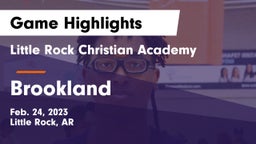Little Rock Christian Academy  vs Brookland  Game Highlights - Feb. 24, 2023