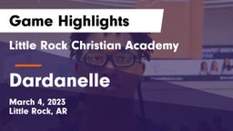 Little Rock Christian Academy  vs Dardanelle  Game Highlights - March 4, 2023