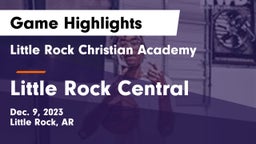 Little Rock Christian Academy  vs Little Rock Central  Game Highlights - Dec. 9, 2023