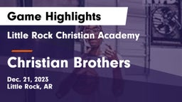 Little Rock Christian Academy  vs Christian Brothers  Game Highlights - Dec. 21, 2023