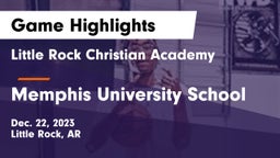 Little Rock Christian Academy  vs Memphis University School Game Highlights - Dec. 22, 2023