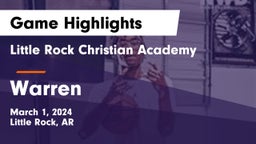 Little Rock Christian Academy  vs Warren  Game Highlights - March 1, 2024