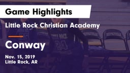 Little Rock Christian Academy  vs Conway  Game Highlights - Nov. 15, 2019