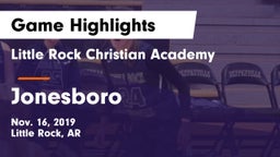 Little Rock Christian Academy  vs Jonesboro  Game Highlights - Nov. 16, 2019