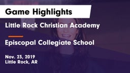 Little Rock Christian Academy  vs Episcopal Collegiate School Game Highlights - Nov. 23, 2019