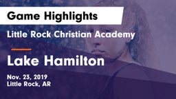 Little Rock Christian Academy  vs Lake Hamilton  Game Highlights - Nov. 23, 2019