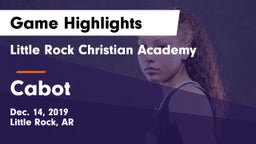 Little Rock Christian Academy  vs Cabot  Game Highlights - Dec. 14, 2019