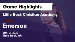 Little Rock Christian Academy  vs Emerson  Game Highlights - Jan. 2, 2020