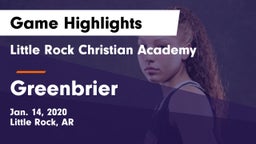 Little Rock Christian Academy  vs Greenbrier  Game Highlights - Jan. 14, 2020