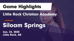 Little Rock Christian Academy  vs Siloam Springs  Game Highlights - Jan. 24, 2020