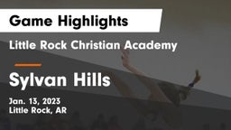 Little Rock Christian Academy  vs Sylvan Hills  Game Highlights - Jan. 13, 2023