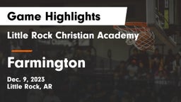 Little Rock Christian Academy  vs Farmington  Game Highlights - Dec. 9, 2023