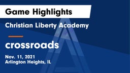 Christian Liberty Academy  vs crossroads Game Highlights - Nov. 11, 2021