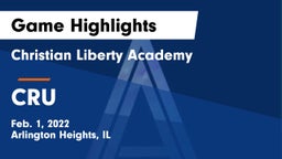 Christian Liberty Academy  vs CRU Game Highlights - Feb. 1, 2022