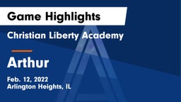 Christian Liberty Academy  vs Arthur Game Highlights - Feb. 12, 2022