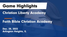 Christian Liberty Academy  vs Faith Bible Christian Academy Game Highlights - Dec. 28, 2023