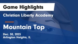 Christian Liberty Academy  vs Mountain Top Game Highlights - Dec. 30, 2023