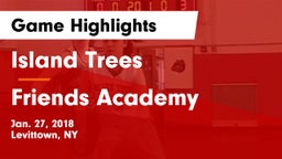 Island Trees  vs Friends Academy  Game Highlights - Jan. 27, 2018