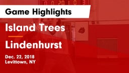 Island Trees  vs Lindenhurst  Game Highlights - Dec. 22, 2018