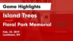 Island Trees  vs Floral Park Memorial  Game Highlights - Feb. 22, 2019