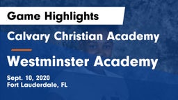 Calvary Christian Academy vs Westminster Academy Game Highlights - Sept. 10, 2020