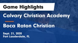 Calvary Christian Academy vs Boca Raton Christian  Game Highlights - Sept. 21, 2020