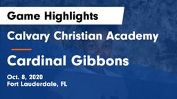 Calvary Christian Academy vs Cardinal Gibbons  Game Highlights - Oct. 8, 2020