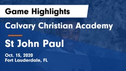 Calvary Christian Academy vs St John Paul Game Highlights - Oct. 15, 2020